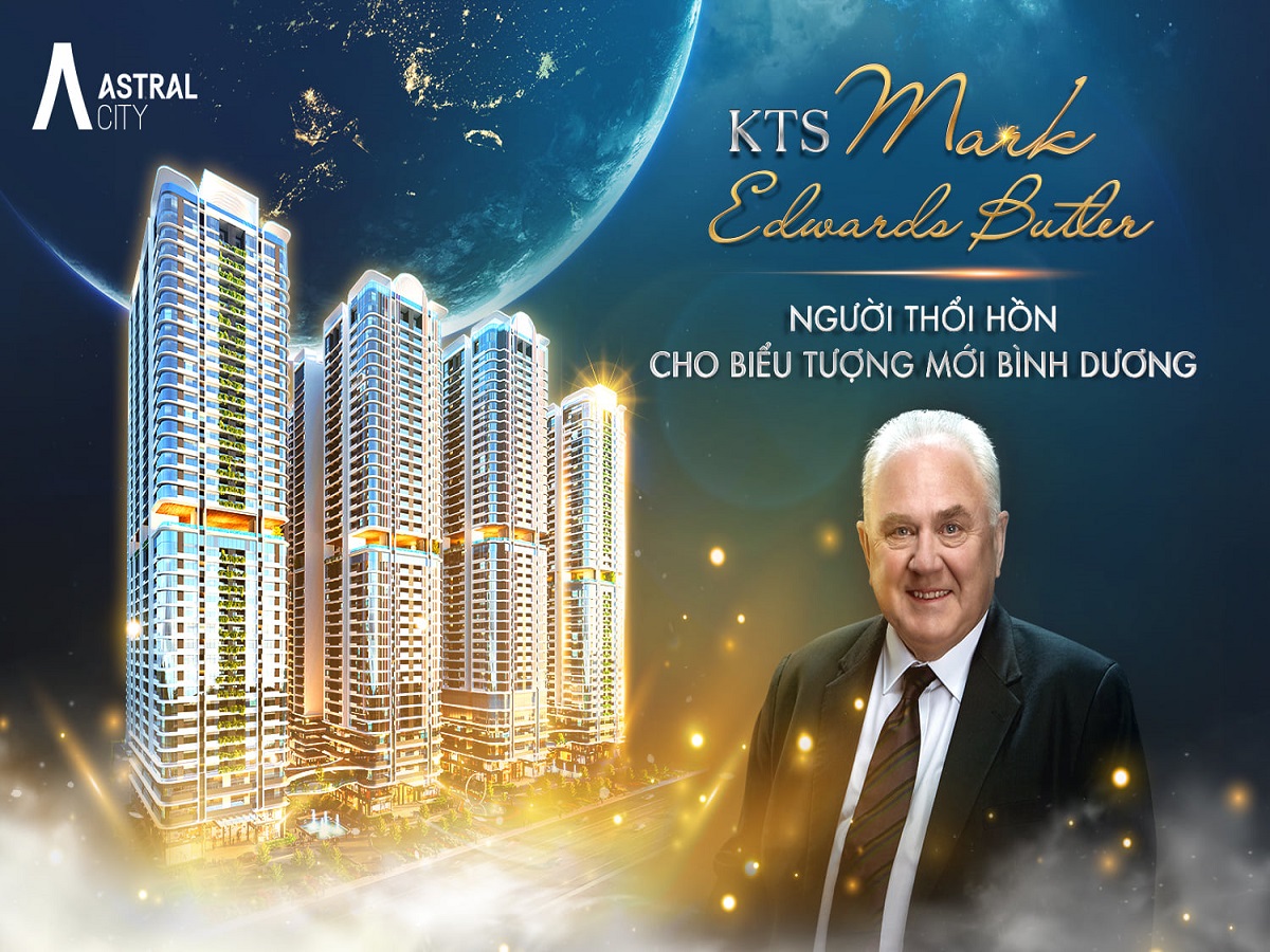 Kts Mark Butler thổi hồn đưa Astral City Phát Đạt trở thành biểu tượng mới Bình Dương